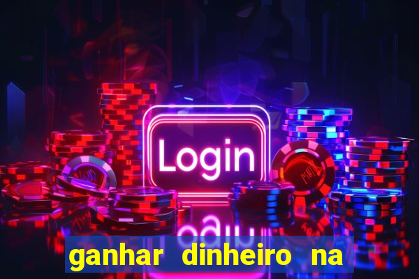 ganhar dinheiro na internet jogando